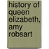 History Of Queen Elizabeth, Amy Robsart