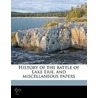 History Of The Battle Of Lake Erie, And by Oliver Dyer