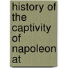 History Of The Captivity Of Napoleon At door Charles-Tristan Montholon