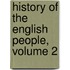 History Of The English People, Volume 2