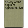 History Of The Origin Of Representative door M. Francois Guizot