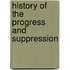 History Of The Progress And Suppression