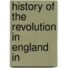 History Of The Revolution In England In door Robert James Mackintosh