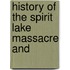 History Of The Spirit Lake Massacre And