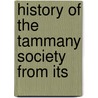 History Of The Tammany Society From Its door Fred Feigl