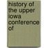 History Of The Upper Iowa Conference Of