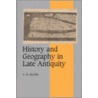 History and Geography in Late Antiquity door Andrew Merrills