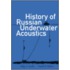 History of Russian Underwater Acoustics