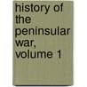 History of the Peninsular War, Volume 1 by Sir Charles William Chadwick Oman