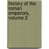 History of the Roman Emperors, Volume 2