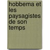 Hobbema Et Les Paysagistes De Son Temps door Mile Michel