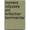 Homers Odyssee Ein Kritischer Kommentar by Peter D. Ch Hennings