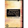 Homespun; Or, Five And Twenty Years Ago by Thomas Lackland