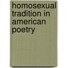 Homosexual Tradition in American Poetry door Robert K. Martin