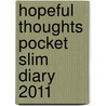 Hopeful Thoughts Pocket Slim Diary 2011 door Onbekend