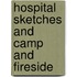 Hospital Sketches And Camp And Fireside