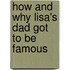 How And Why Lisa's Dad Got To Be Famous