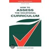 How to Assess the Vocational Curriculum by Kathryn Ecclestone