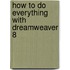 How to Do Everything with Dreamweaver 8