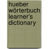 Hueber Wörterbuch Learner's Dictionary by Unknown