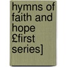 Hymns of Faith and Hope £First Series] door Horatius Bonar