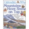 I Wonder Why Mountains Have Snow On Top by Jackie Gaff