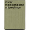 Ifrs Für Mittelständische Unternehmen door Bodo A. Mayr