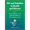 Igf and Nutrition in Health and Disease door Sue M. Houston
