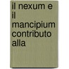 Il Nexum E Il Mancipium Contributo Alla door Lodovico Eusebio