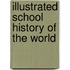 Illustrated School History Of The World