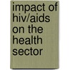 Impact Of Hiv/Aids On The Health Sector door Human Sciences Research Council