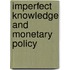 Imperfect Knowledge And Monetary Policy
