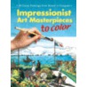 Impressionist Art Masterpieces to Color door Marty Noble
