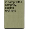 In Camp With L Company, Second Regiment door George W. Petty