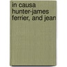 In Causa Hunter-James Ferrier, And Jean by Unknown