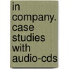 In Company. Case Studies With Audio-cds door John Allison