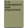 In Re Shakespeare's  Legal Acquirements by William C. Devecmon