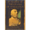 In Search of the Cradle of Civilization door Subhash Kak