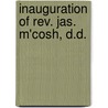 Inauguration Of Rev. Jas. M'Cosh, D.D. door Onbekend