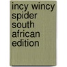 Incy Wincy Spider South African Edition door Richard Brown