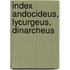 Index Andocideus, Lycurgeus, Dinarcheus