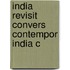 India Revisit Convers Contempor India C