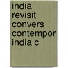 India Revisit Convers Contempor India C door Ramin Jahanbegloo