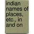 Indian Names Of Places, Etc., In And On