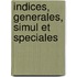 Indices, Generales, Simul Et Speciales
