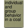 Individual And Group Behavior In A Coal door Rex A. Joint Ed Lucas
