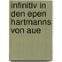 Infinitiv in Den Epen Hartmanns Von Aue