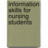 Information Skills For Nursing Students door Kay Hutchfield