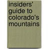 Insiders' Guide to Colorado's Mountains door Linda Castrone