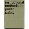 Instructional Methods For Public Safety by William Mcclincy